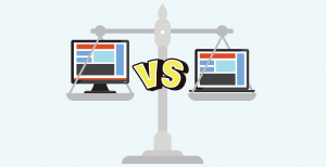 Laptop versus Desktop: Which could be the best choice?